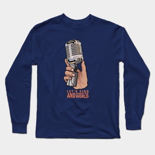 singing Long Sleeve T-Shirt